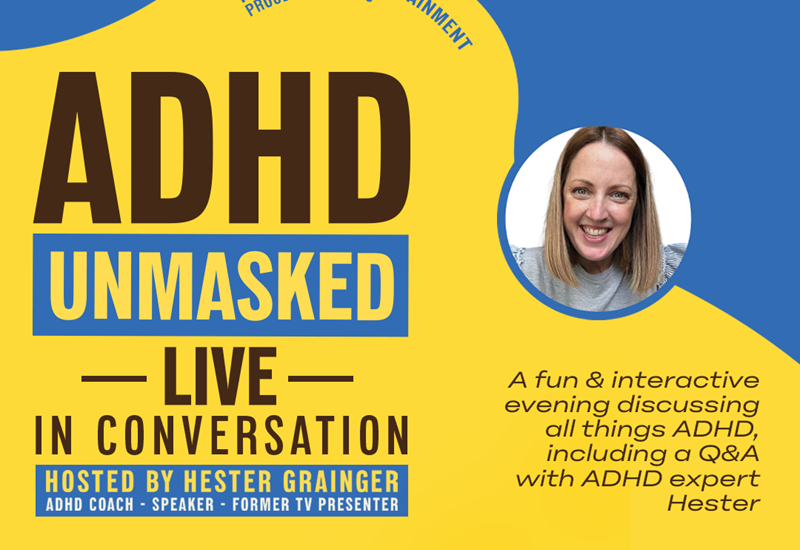 Neurodiversity Celebration Week 2025 - Hester Grainer on ADHD and her upcoming show 'ADHD Unmasked'.