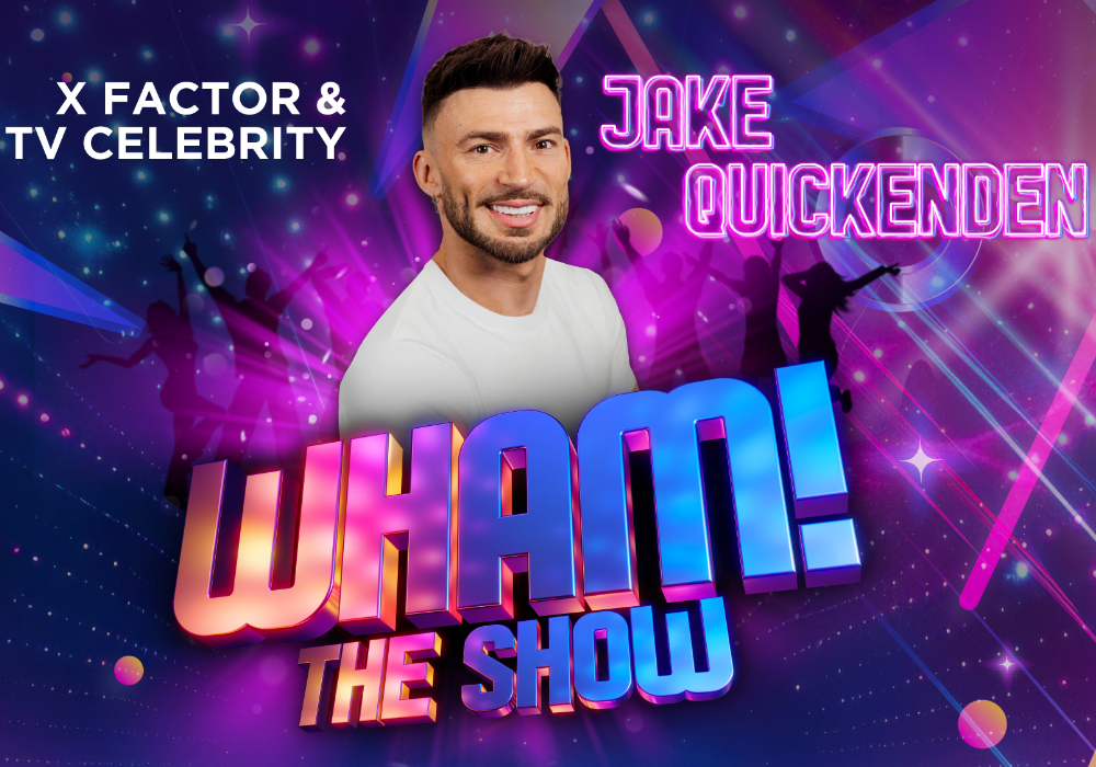 WHAM! - THE SHOW, Starring Jake Quickenden