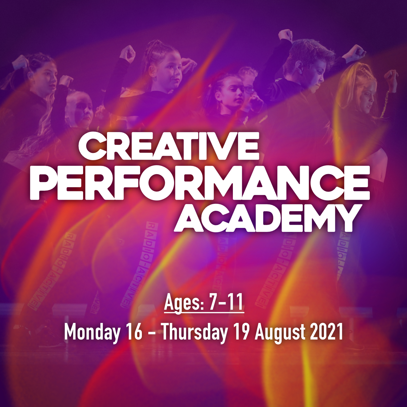 Creative Performance Academy: Ages 7-11 Summer School