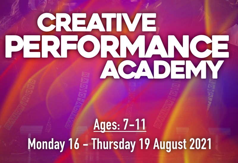 Creative Performance Academy: Ages 7-11 Summer School