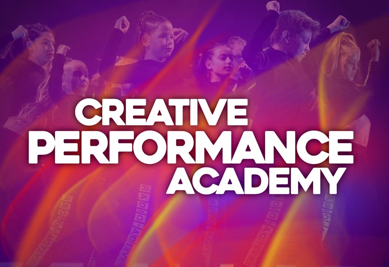 Creative Performance Academy: Ages 7-16 Summer School
