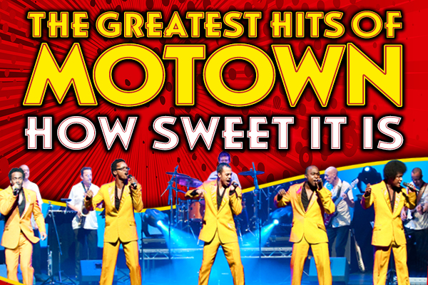 How Sweet It Is: Motown's Greatest Hits 2023